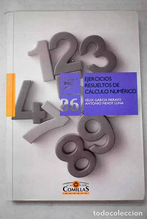 B&uuml;cher: Ejercicios resueltos de c&aacute;lculo num&eacute;rico.- Garc&iacute;a Merayo, F&eacute;lix