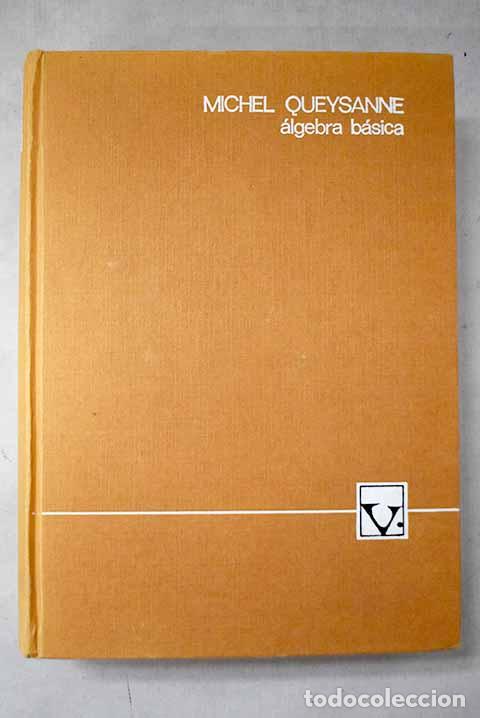 B&uuml;cher: &Aacute;lgebra b&aacute;sica: Queysanne, Michel.- Queysanne, Michel