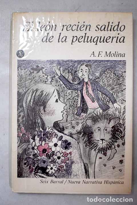 Libros: El le&oacute;n reci&eacute;n salido de la peluquer&iacute;a.- Fern&aacute;ndez Molina, Antonio
