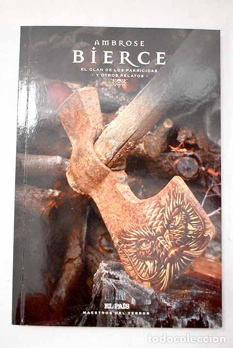 Libri di seconda mano: El clan de los parricidas y otros relatos.- Bierce, Ambrose