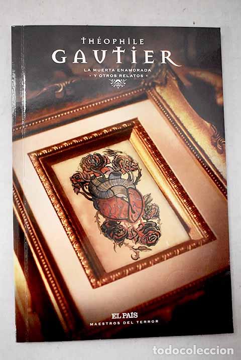 Libri di seconda mano: La muerta enamorada y otros relatos.- Gautier, Th&eacute;ophile