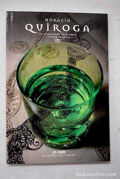 Libri di seconda mano: El almohad&oacute;n de plumas y otros relatos.- Quiroga, Horacio