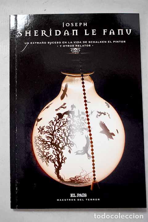 Libri di seconda mano: Un extra&ntilde;o suceso en la vida de Schalken el pintor y otros relatos.- Le Fanu, Joseph Sheridan