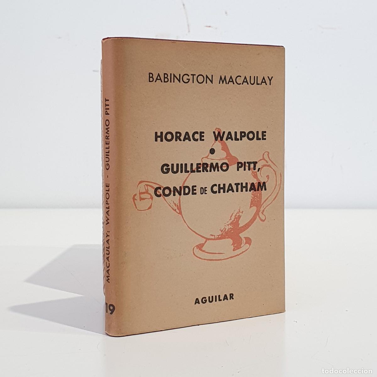 Libri di seconda mano: MACAULAY, Thomas Babington. - Horacio Walpole. Guillermo Pitt. Crisol n&ordm; 119.