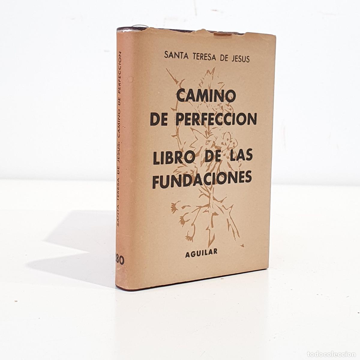 Libros: Santa Teresa de Jesus - Camino de perfecci&oacute;n-Libro de las fundaciones. Colecci&oacute;n Crisol, 280