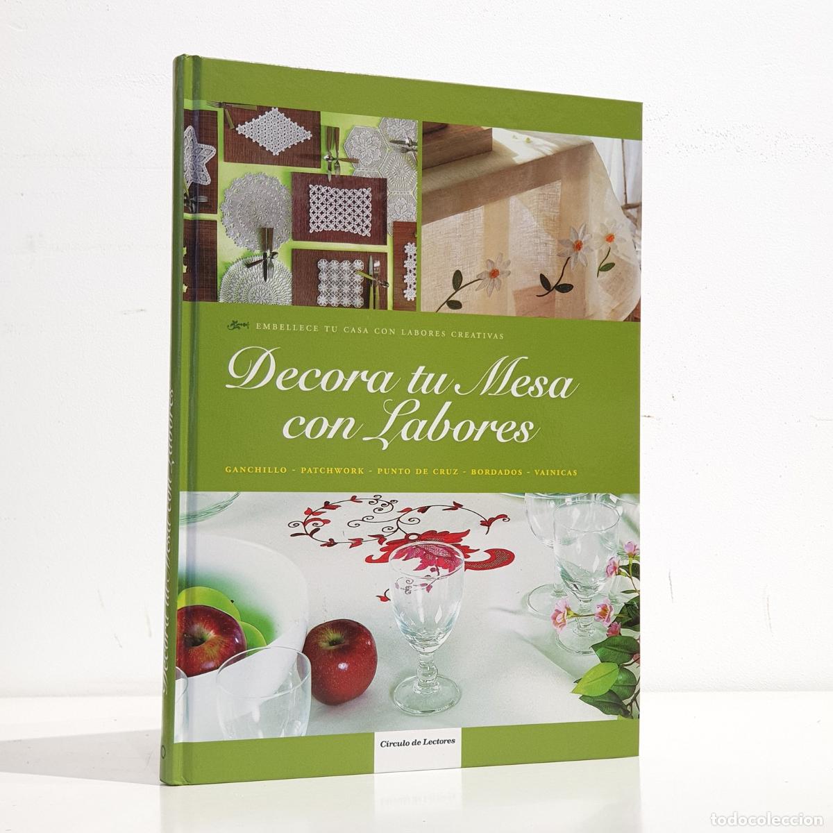 Libros: VV. AA - Decora tu mesa con labores ganchillo, patchwork, punto de cruz, bordados, vainicas