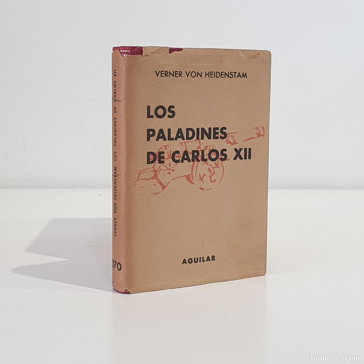 books: VERNER VON HEIDENSTAM, Carl Gustav - Los paladines de Carlos XII. Colecci&oacute;n Crisol, 370