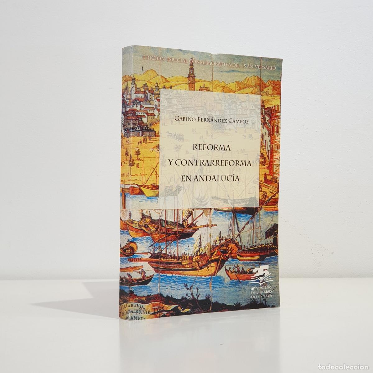 Libros: FERN&Aacute;NDEZ CAMPOS, Gabino - Reforma y Contrarreforma en Andaluc&iacute;a.