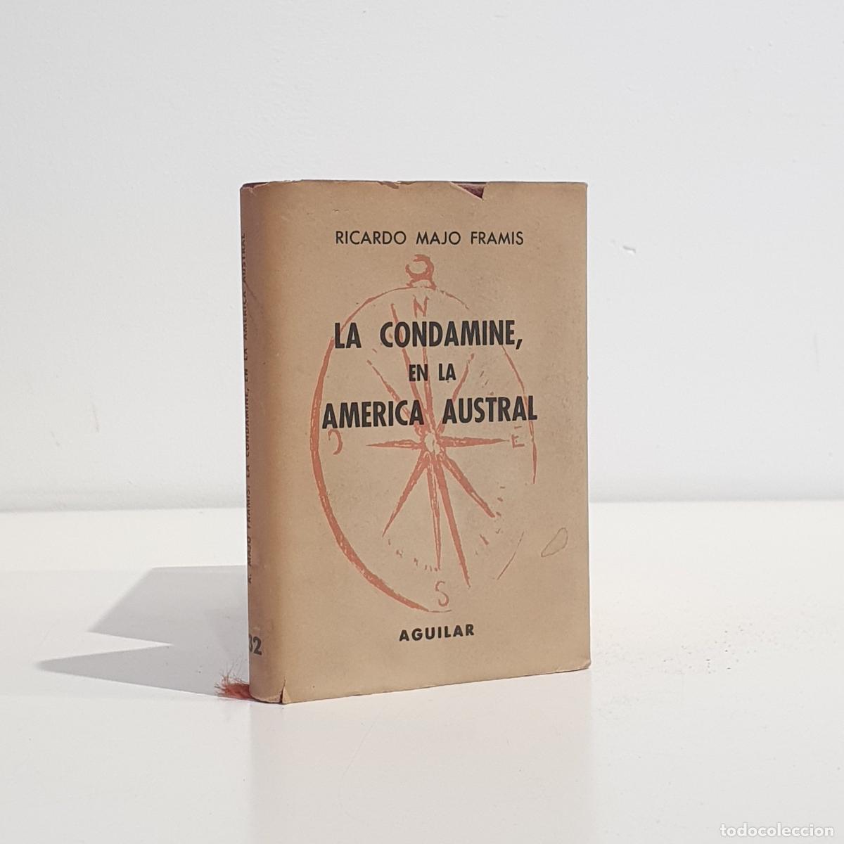 B&uuml;cher: MAJO FRAMIS, Ricardo - La Condamine en la Am&eacute;rica austral. Colecci&oacute;n Crisol n&ordm; 232