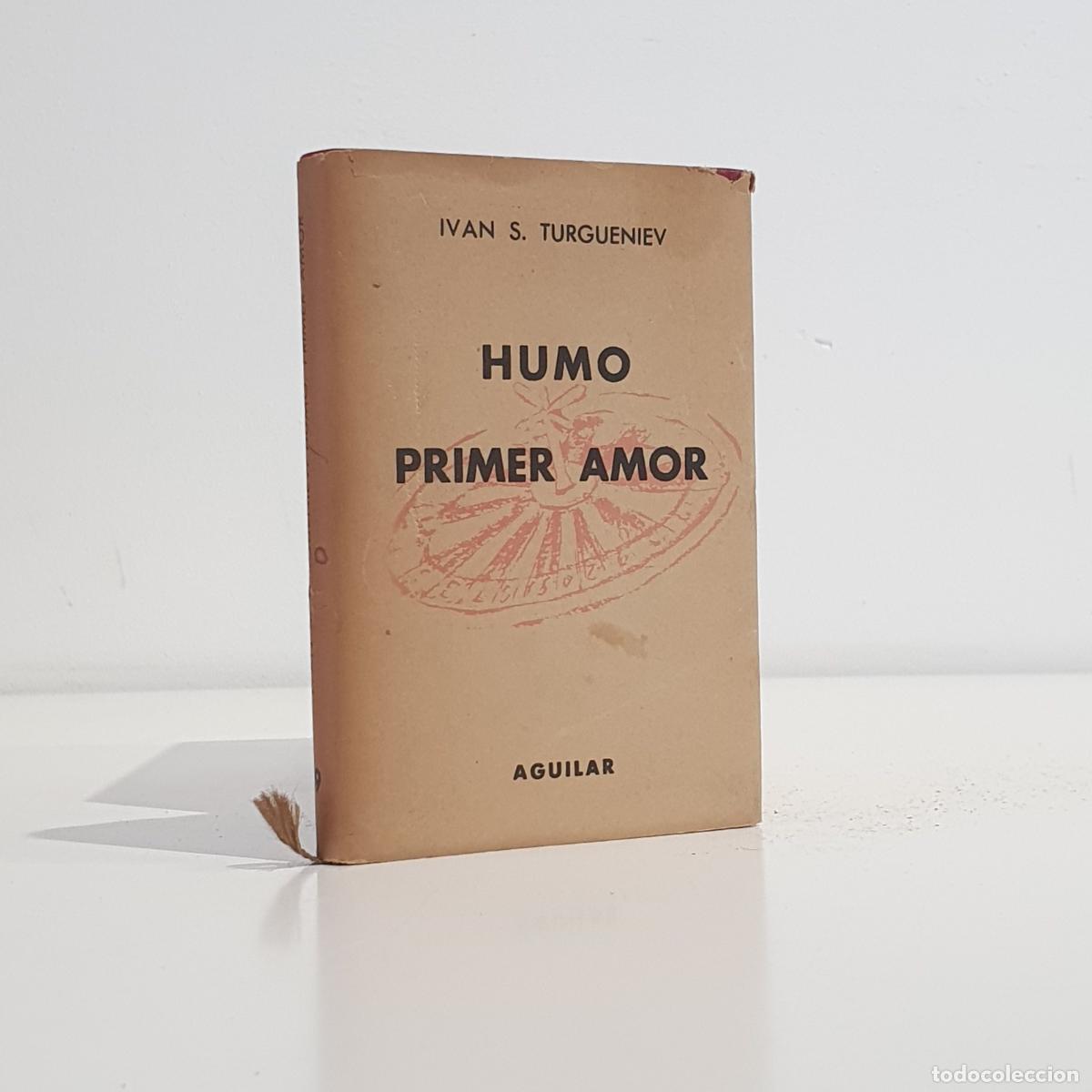 B&uuml;cher: TURGUENIEV, Iv&aacute;n S. - Humo / Primer amor. Colecci&oacute;n Crisol n&uacute;mero 69. Nota preliminar F.S.R.