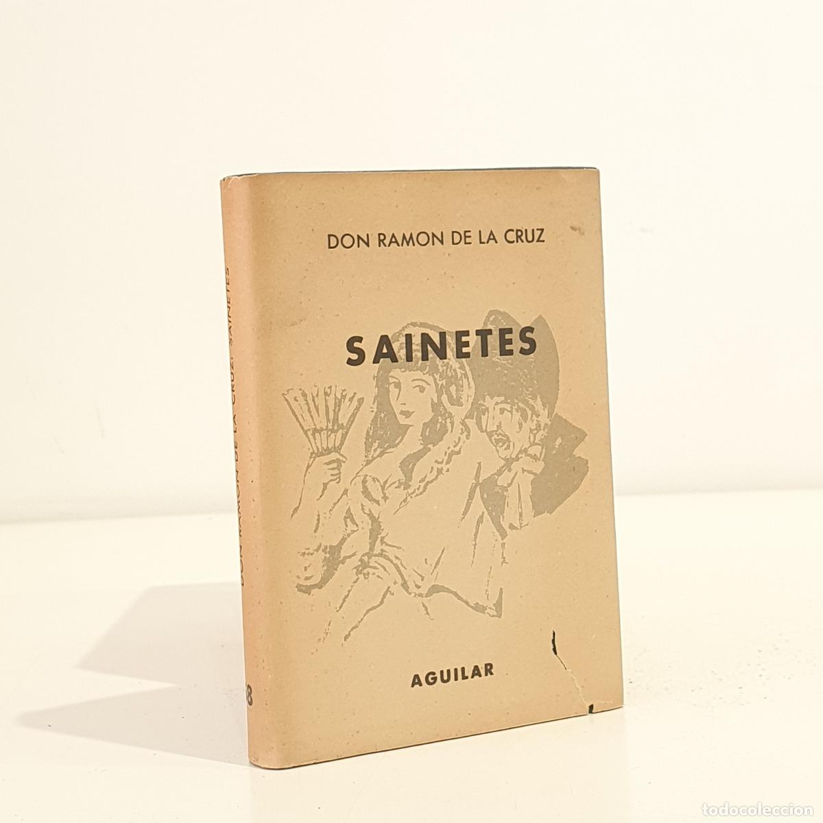 B&uuml;cher: CRUZ, Ram&oacute;n de la - Sainetes Colecci&oacute;n. Colecci&oacute;n Crisol, 58. Nota preliminar F. S. R.