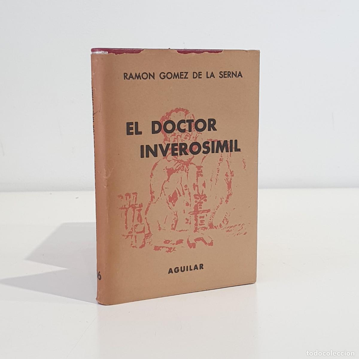 B&uuml;cher: G&Oacute;MEZ DE LA SERNA, Ram&oacute;n - El Doctor Inveros&iacute;mil. - Aguilar, Crisol, 236.
