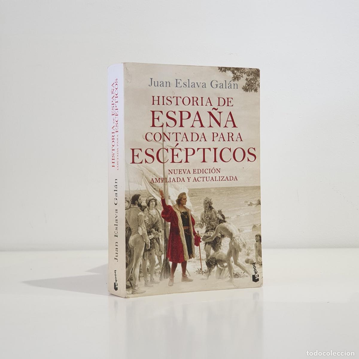 B&uuml;cher: Juan Eslava Gal&aacute;n - Historia de Espa&ntilde;a contada para esc&eacute;pticos