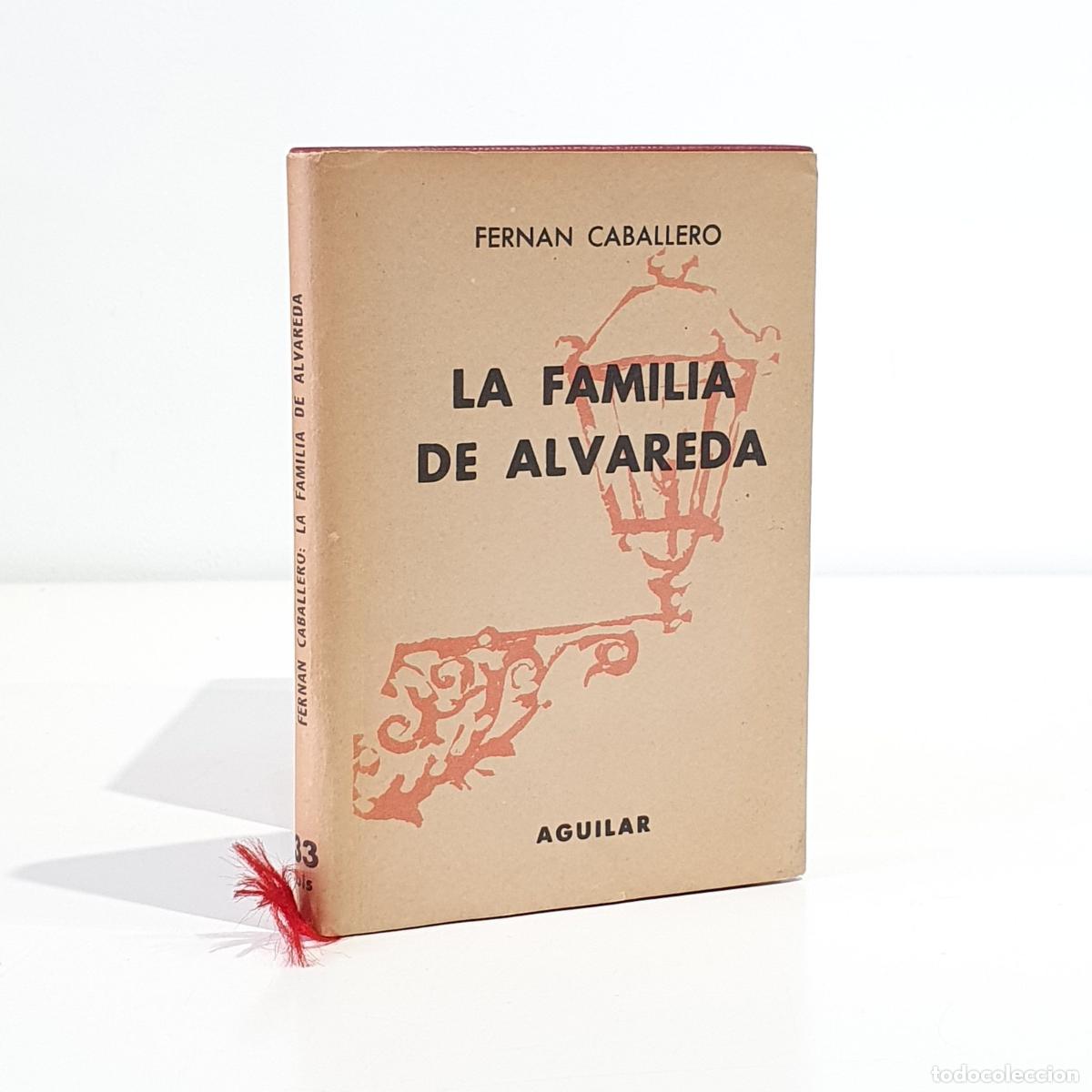 books: CABALLERO , Fern&aacute;n. [Cecilia Bohl de Faber] - LA FAMILIA DE ALVAREDA. Crisol n&uacute;mero 33 bis.