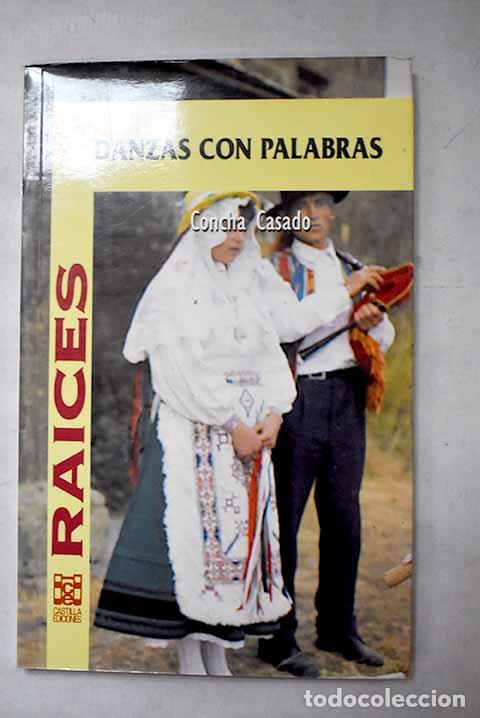 Libri di seconda mano: Danzas con palabras: Casado, Concha.- Casado, Concha