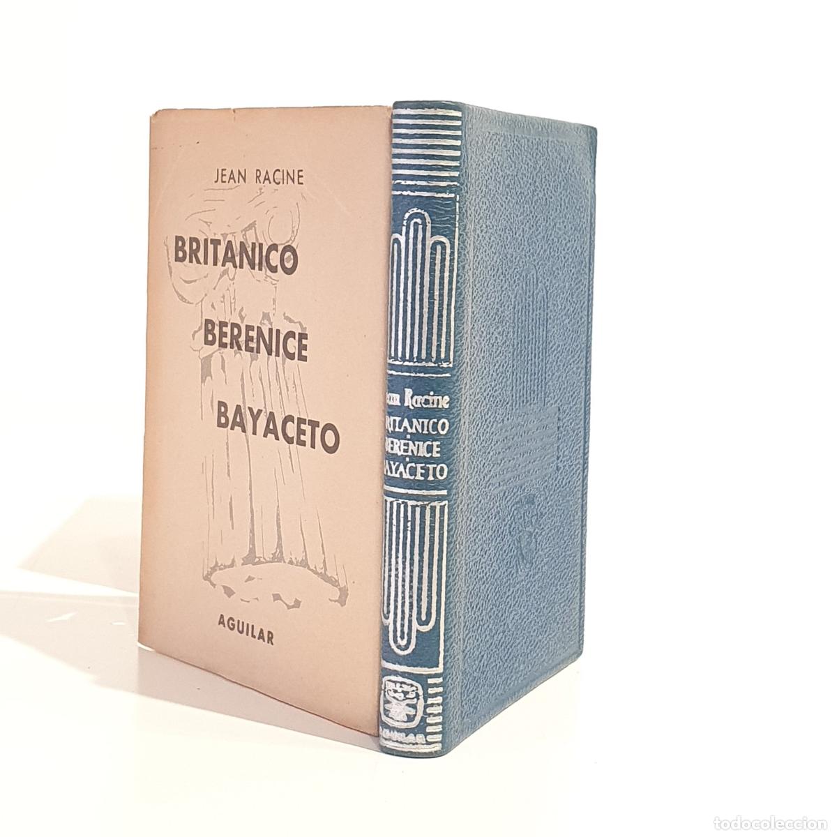 books: RACINE, Jean - Brit&aacute;nico. Berenice. Bayaceto. Colecci&oacute;n Crisol, 167