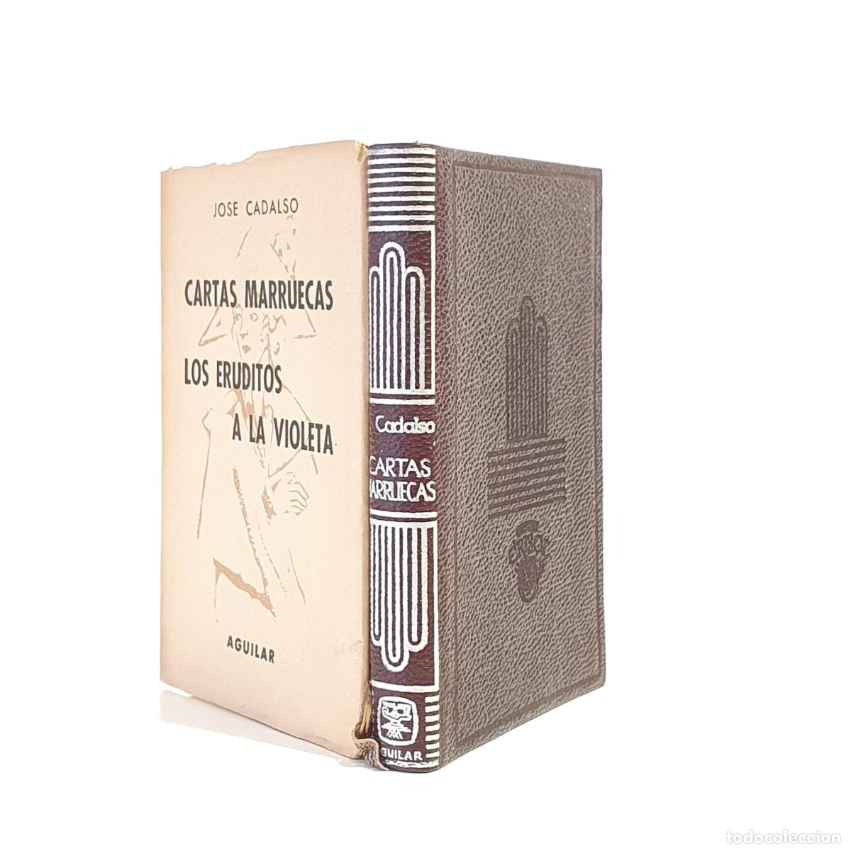 books: CADALSO Y V&Aacute;ZQUEZ, Jos&eacute; de - Cartas marruecas. Los eruditos a la violeta o curso completo de todas l