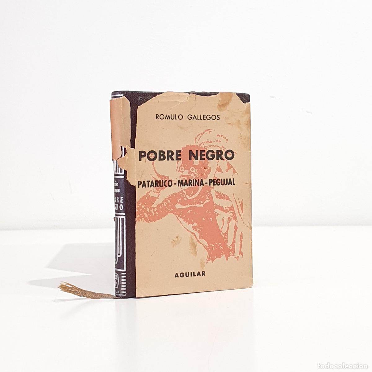 books: GALLEGOS, R&oacute;mulo - POBRE NEGRO. Seguida de PATARUCO / PEGUJAL / MARINA. Colecci&oacute;n Crisol N&uacute;m. 344