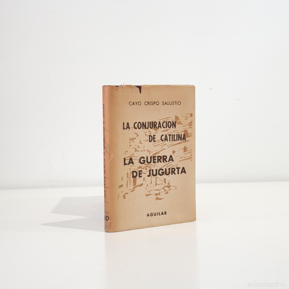 Libri di seconda mano: SALUSTIO, Cayo Crispo - La conjuraci&oacute;n de Catilina/ La guerra de Jugurta. Traducido del lat&iacute;n, pr&oacute;lo