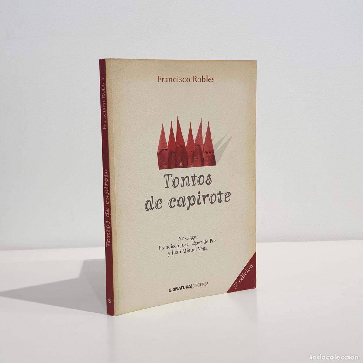 Livros em segunda m&atilde;o: Francisco Robles - Tontos de capirote