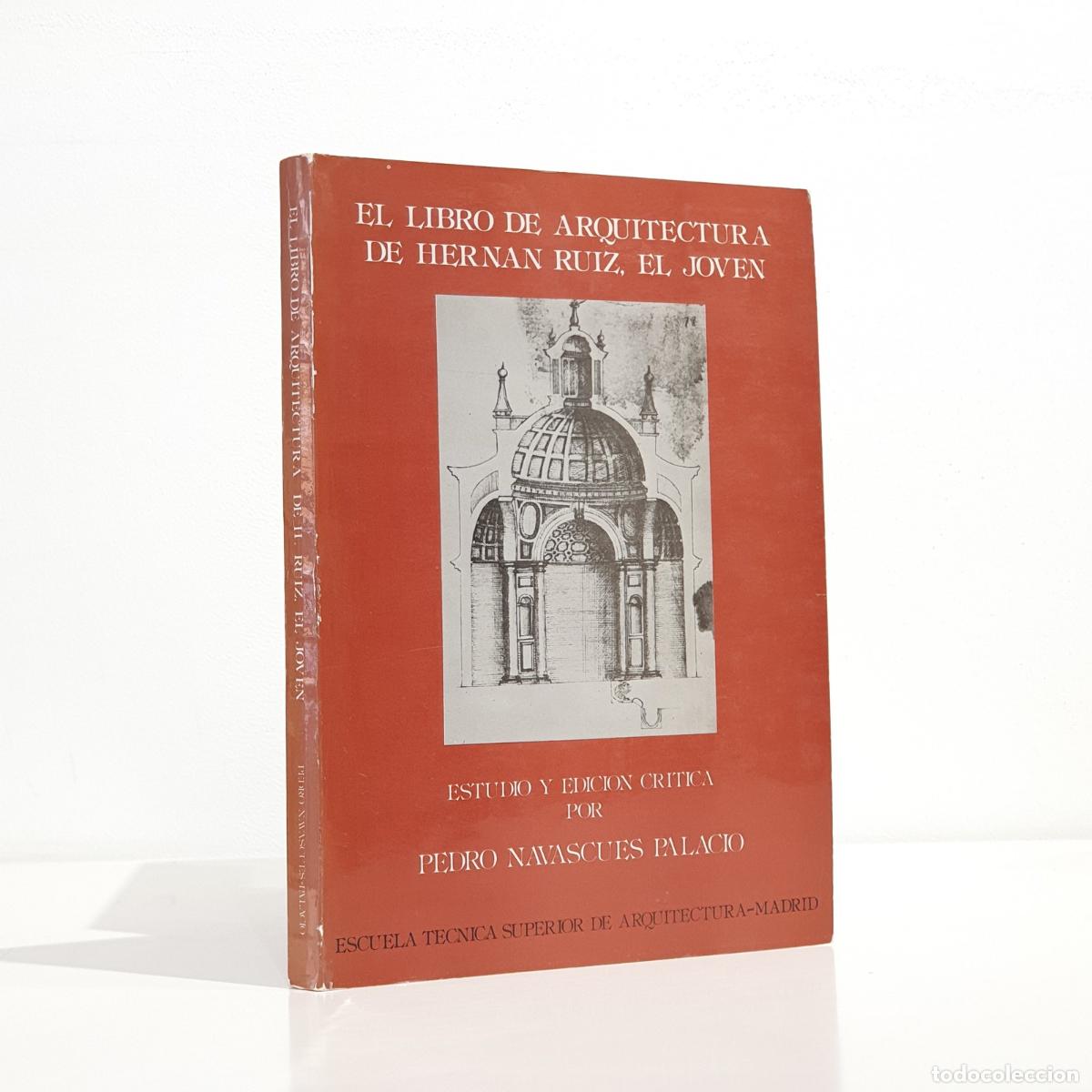 Livros em segunda m&atilde;o: Ruiz, Hern&aacute;n II - Libro de arquitectura de Hern&aacute;n Ruiz, el Joven. Estudio y edici&oacute;n cr&iacute;tica por Pedr