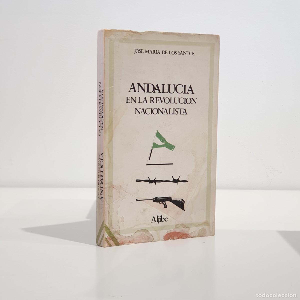 Livros em segunda m&atilde;o: SANTOS, Jos&eacute; Mar&iacute;a de los - Andaluc&iacute;a en la revoluci&oacute;n nacionalista