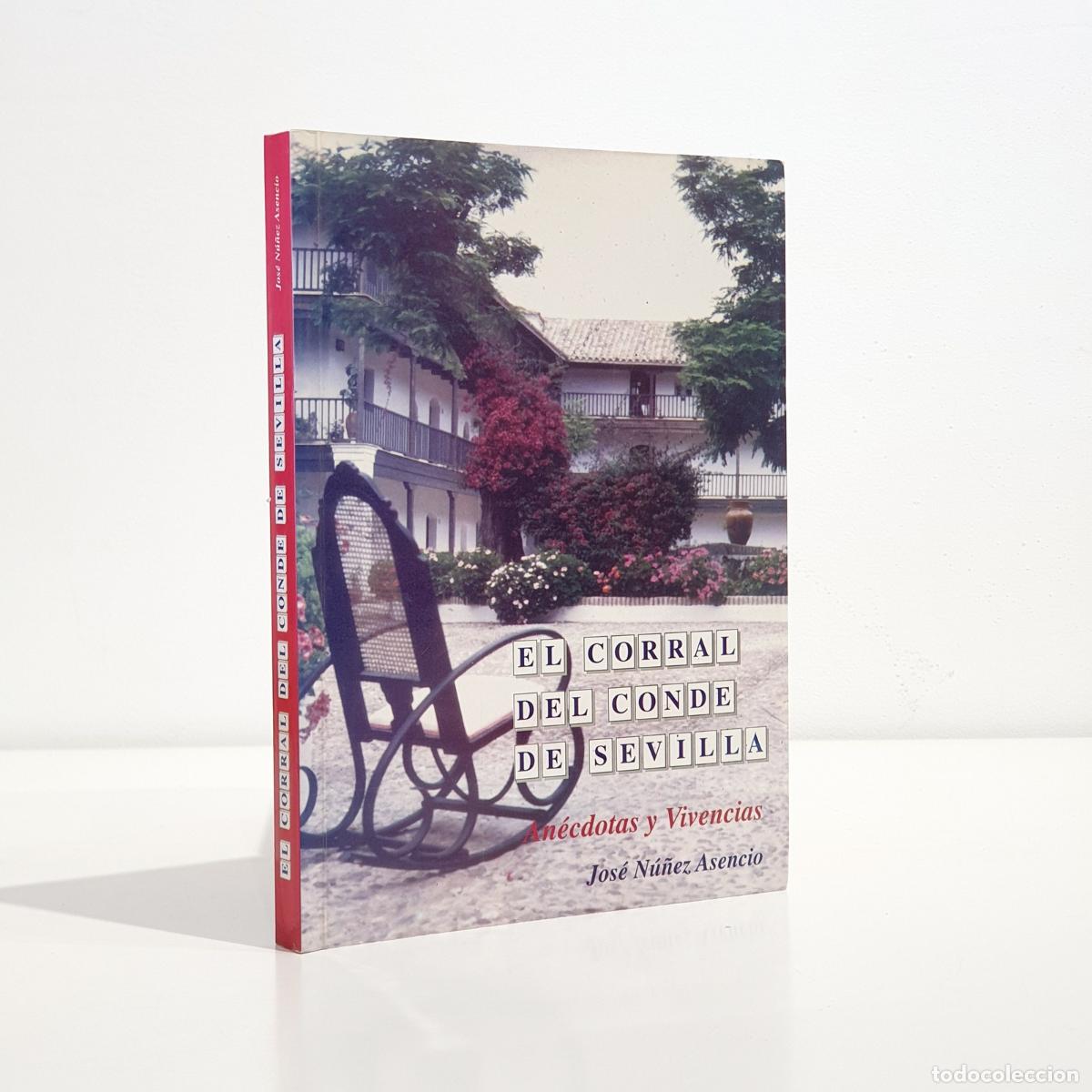 Livros em segunda m&atilde;o: Jos&eacute; N&uacute;&ntilde;ez Asencio - El Corral del Conde de Sevilla: An&eacute;cdotas y vivencias