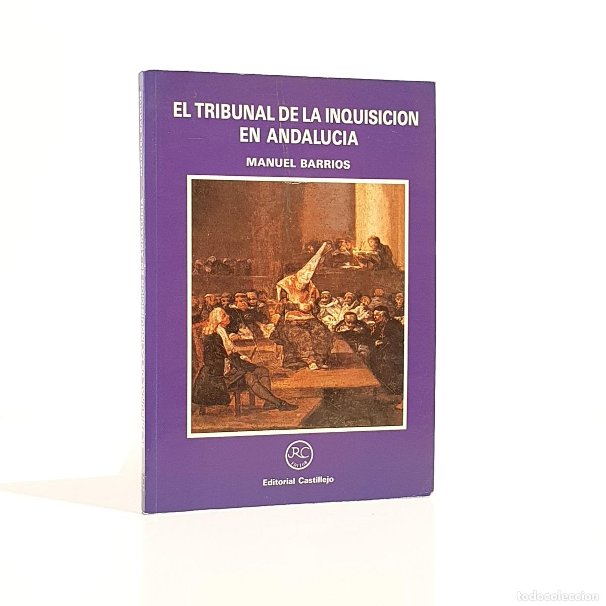Libros: MANUEL BARRIOS - El Tribunal de la Inquisici&oacute;n en Andaluc&iacute;a
