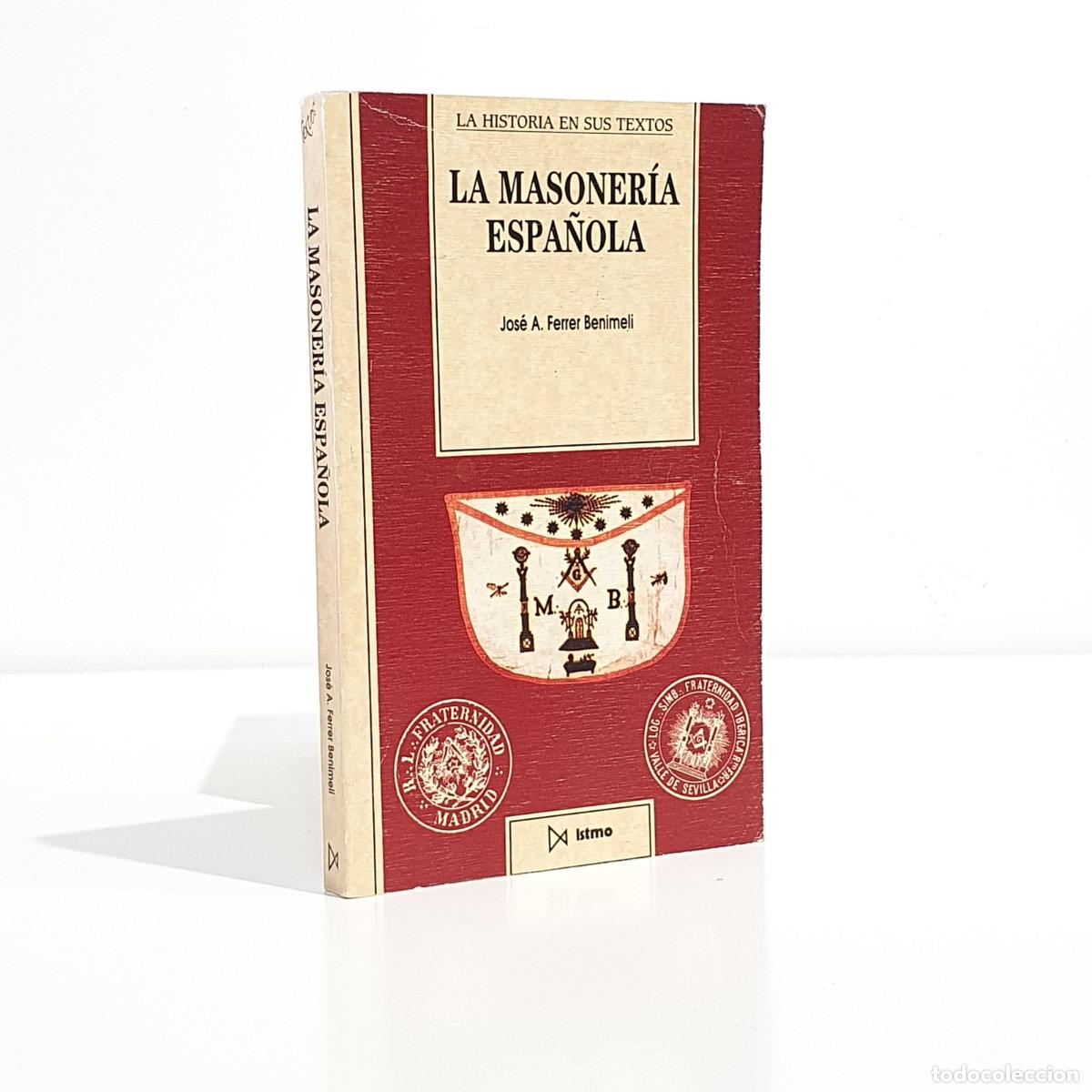 Libri di seconda mano: Jos&eacute; Antonio Ferrer Benimeli - La masoner&iacute;a espa&ntilde;ola