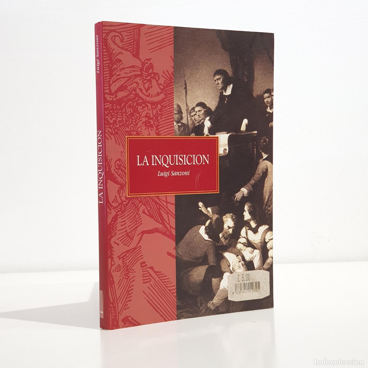 Libri di seconda mano: Luigi Sanzoni - La Inquisici&oacute;n