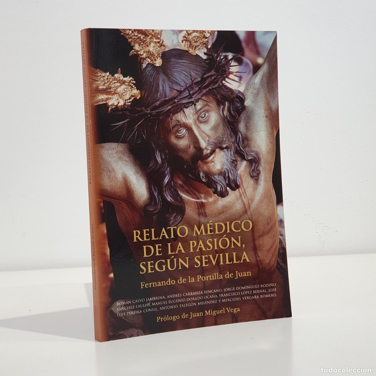 Libri di seconda mano: Fernando De la portilla De Juan - Relato m&eacute;dico de la pasi&oacute;n, seg&uacute;n Sevilla