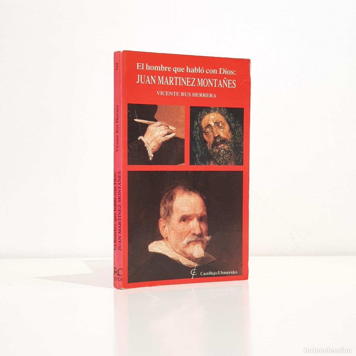 Libri di seconda mano: VICENTE RUS HERRERA - EL HOMBRE QUE HABL&Oacute; CON DIOS: JUAN MARTINEZ MONTA&Ntilde;&Eacute;S