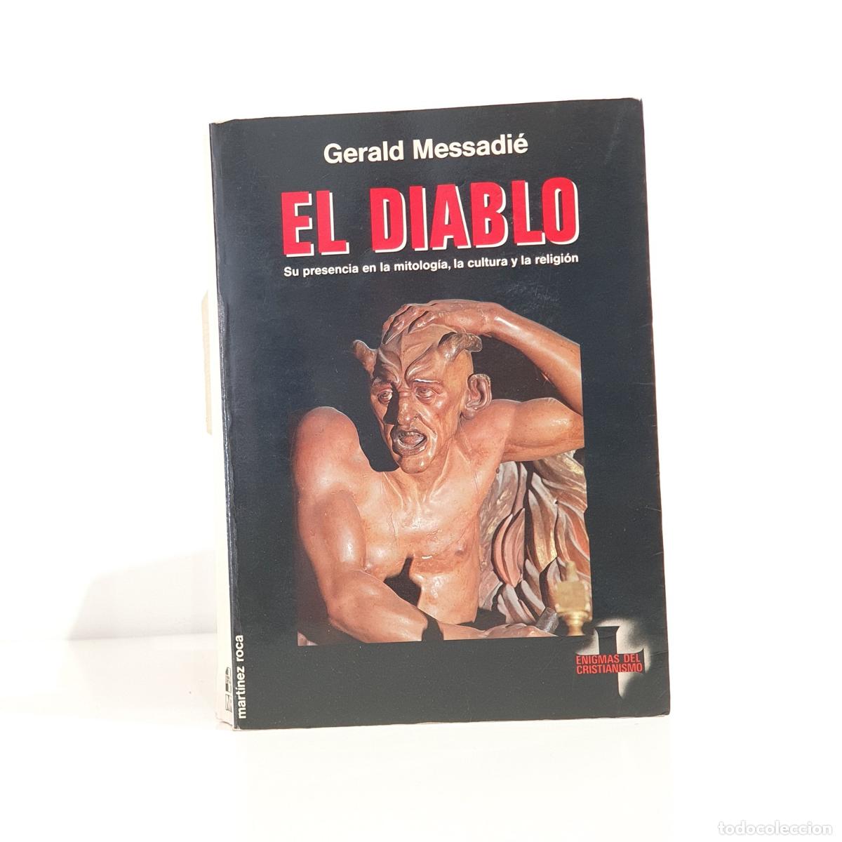 Libri di seconda mano: Gerald Messadi&eacute; - El diablo. Su presencia en la mitolog&iacute;a, la cultura y la religi&oacute;n.