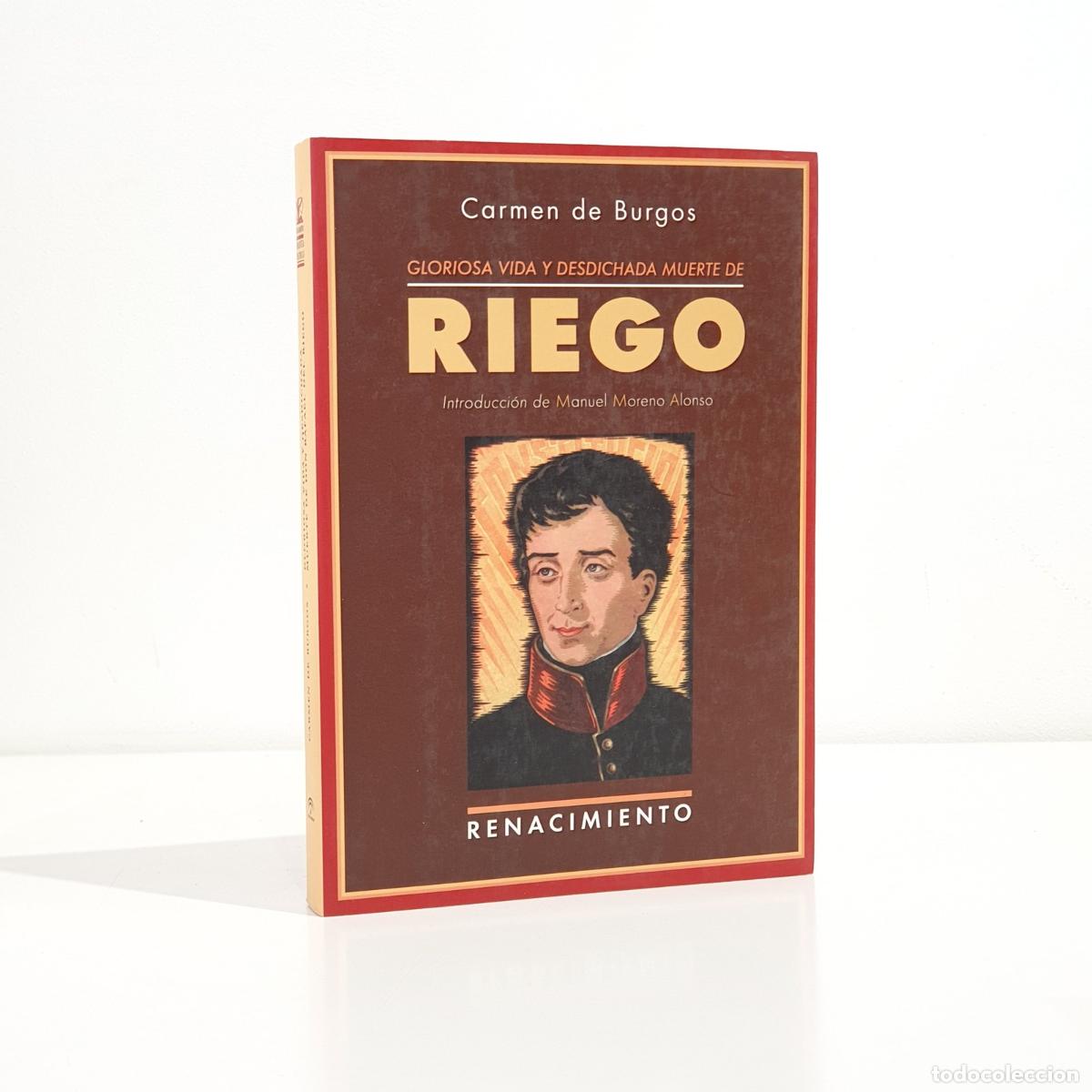 Libri di seconda mano: Burgos, Carmen de - Gloriosa vida y desdichada muerte de don Rafael del Riego