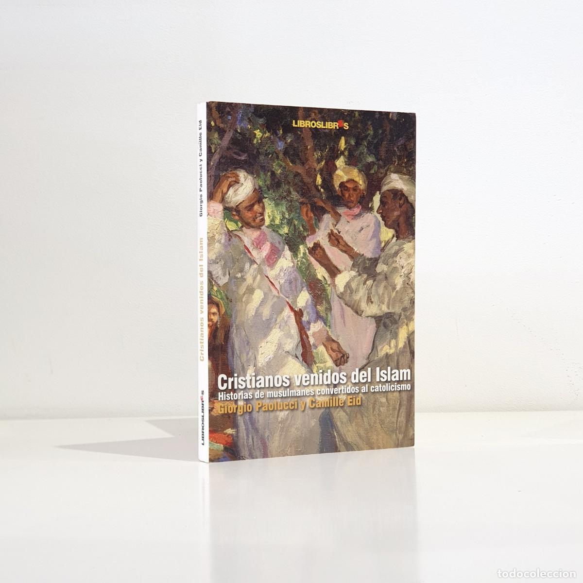 Libri di seconda mano: Giorgio Paolucci - Cristianos venidos del Islam