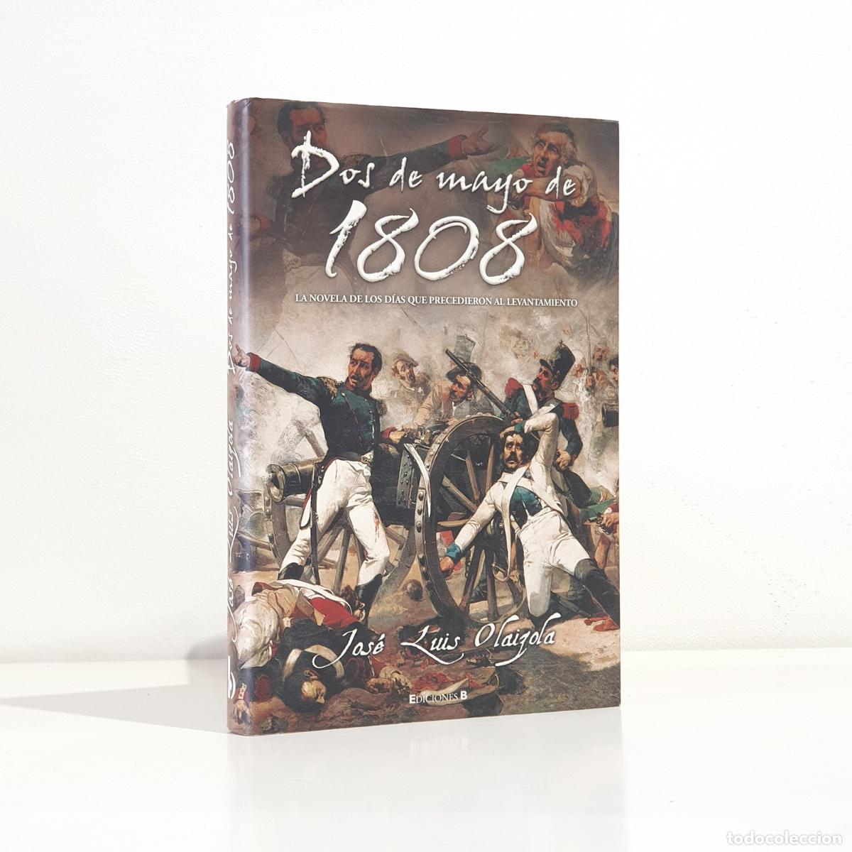Libri di seconda mano: Jos&eacute; Luis Olaizola - Dos de mayo de 1808