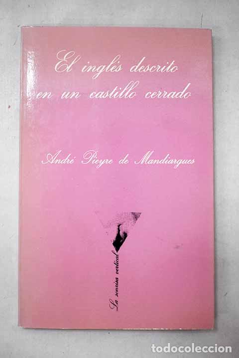 books: El ingl&eacute;s descrito en un castillo cerrado.- Pieyre de Mandiargues, Andr&eacute;