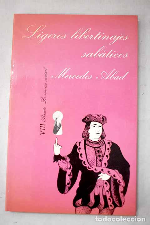books: Ligeros libertinajes sab&aacute;ticos.- Abad, Mercedes
