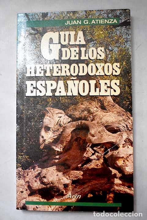 Livres: Gu&iacute;a de los heterodoxos espa&ntilde;oles.- Atienza, Juan