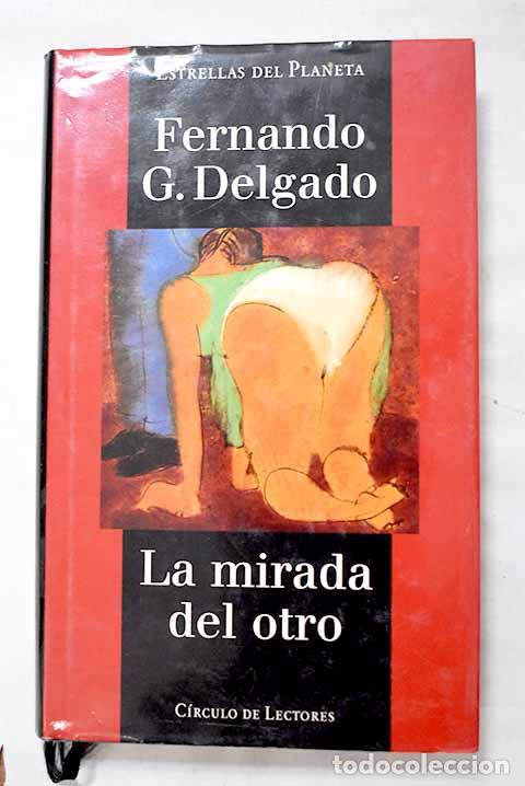 Livres: La mirada del otro: Delgado, Fernando.- Delgado, Fernando