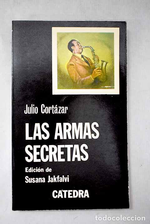 Libros: Las armas secretas: Cort&aacute;zar, Julio.- Cort&aacute;zar, Julio