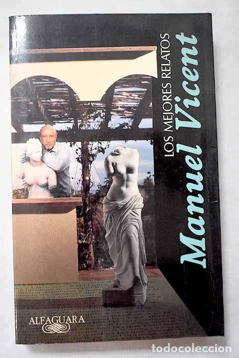 Libri di seconda mano: Los mejores relatos: Vicent, Manuel.- Vicent, Manuel