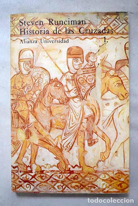 Libros: Historia de las Cruzadas, 1. La primera Cruzada y la fundaci&oacute;n del Reino de Jerusal&eacute;n
