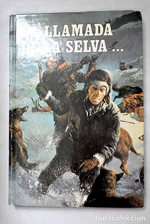 Libros: La llamada de la selva.- London, Jack