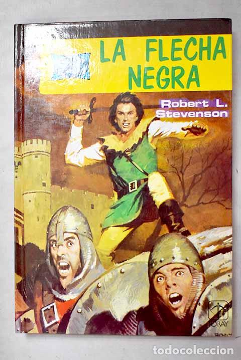 Libros: La flecha negra: Stevenson, Robert Louis.- Stevenson, Robert Louis