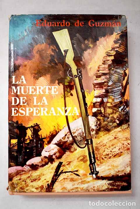Libros: La muerte de la esperanza.- Guzm&aacute;n, Eduardo de