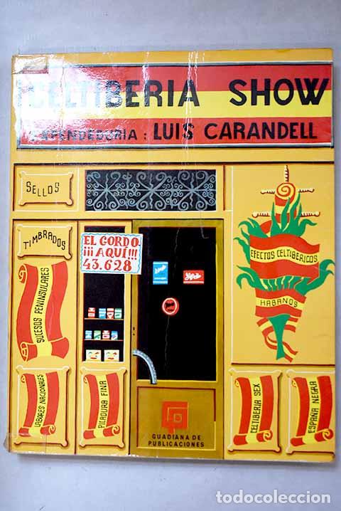 Libros: Celtiberia Show: Carandell, Luis.- Carandell, Luis