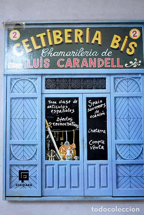 Libros: Celtiberia bis: Carandell, Luis.- Carandell, Luis