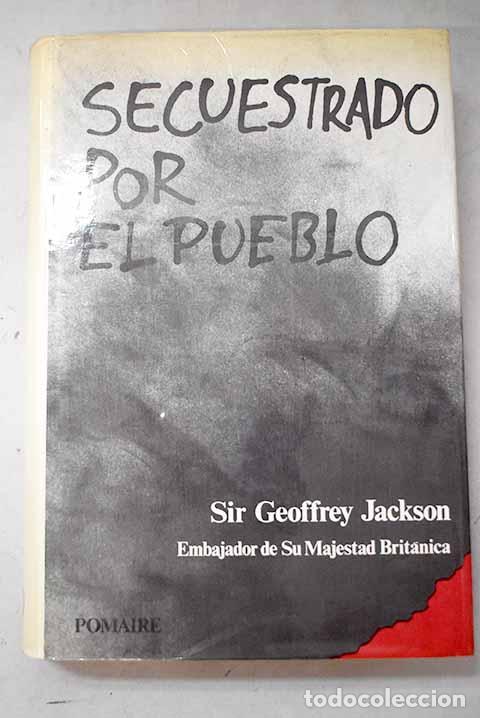 Libros: Secuestrado por el Pueblo.- Jackson, Geoffrey