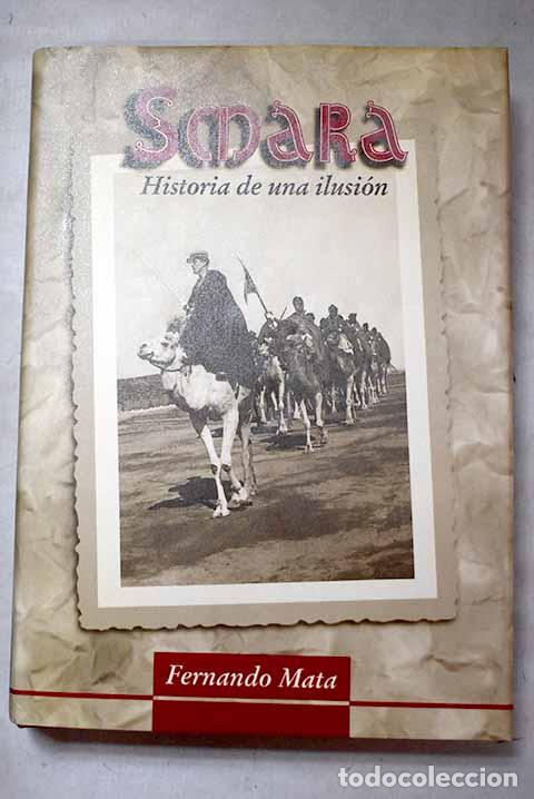 Libros: Smara: historia de una ilusi&oacute;n.- Mata, Fernando